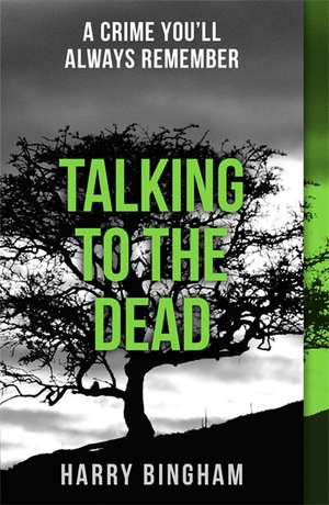 Talking to the Dead de Harry Bingham