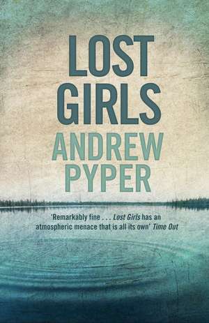 Lost Girls de Andrew Pyper