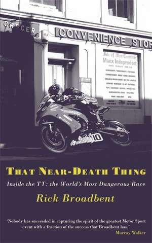 That Near Death Thing de Rick Broadbent