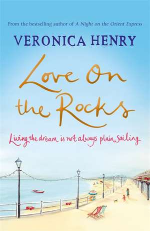 Love on the Rocks de Veronica Henry