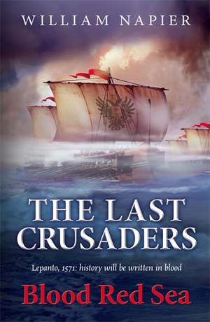 The Last Crusaders: Blood Red Sea de William Napier