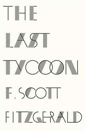 Fitzgerald, F: The Last Tycoon