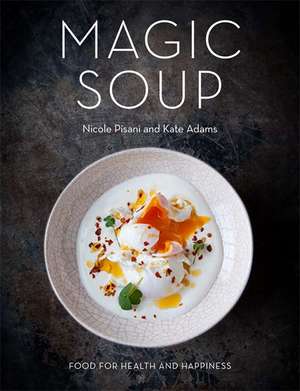 Pisani, N: Magic Soup de Kate Adams