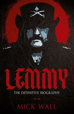 Lemmy de Mick Wall