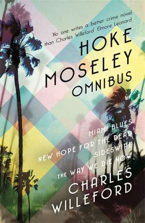 Hoke Moseley Omnibus de Charles Willeford