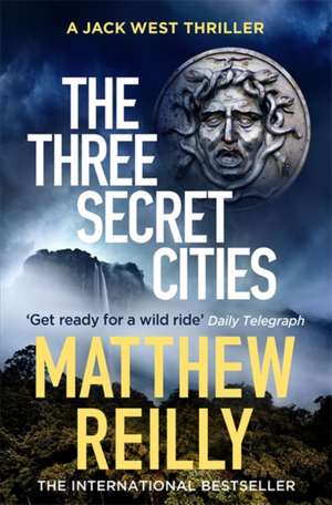 The Three Secret Cities de Matthew Reilly