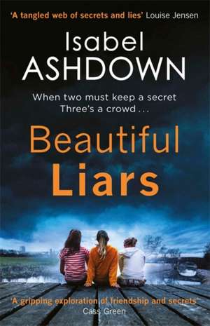 Beautiful Liars de Isabel Ashdown