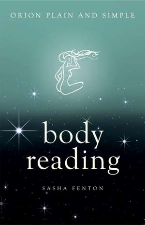 Fenton, S: Body Reading, Orion Plain and Simple de Sasha Fenton