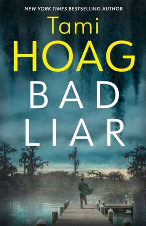 Bad Liar de Tami Hoag