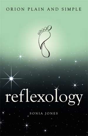 Reflexology, Orion Plain and Simple de Sonia Jones