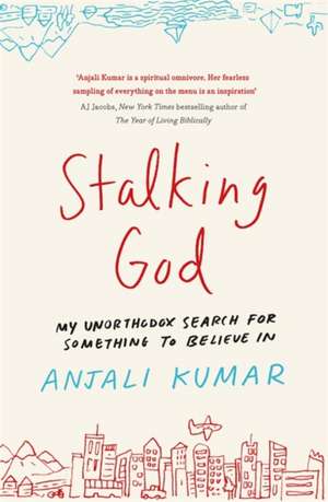 Kumar, A: Stalking God de Anjali Kumar