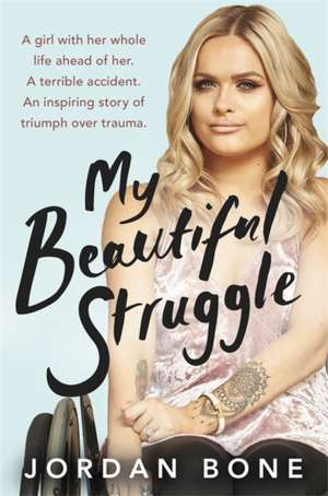 My Beautiful Struggle de Jordan Bone