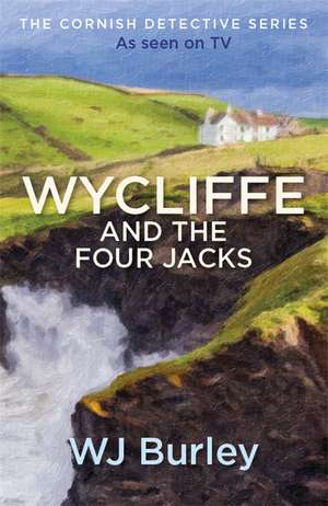 Wycliffe and the Four Jacks de W J Burley