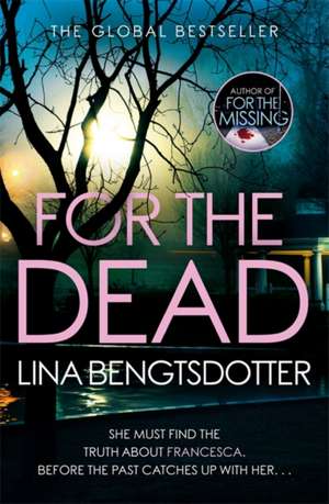 Bengtsdotter, L: For the Dead