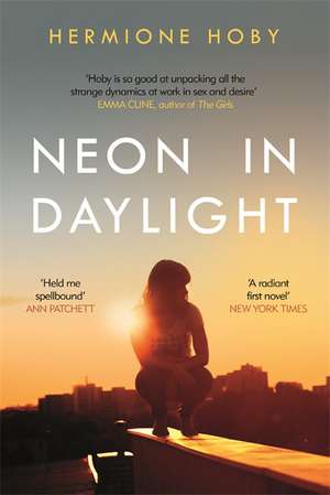 Hoby, H: Neon in Daylight de Hermione Hoby