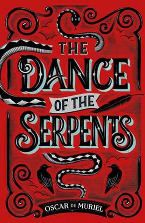 The Dance of the Serpents de Oscar de Muriel