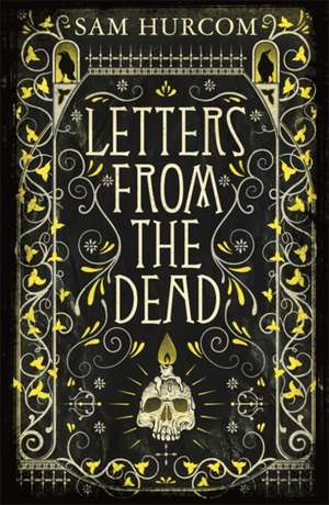 Letters from the Dead de Sam Hurcom