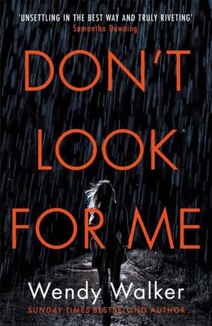 Don't Look For Me de Wendy Walker