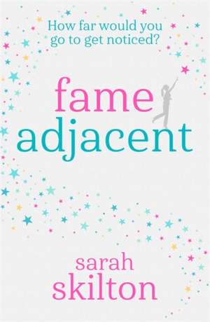 Skilton, S: Fame Adjacent de Sarah Skilton