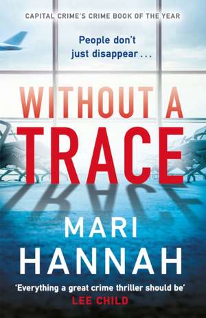 Without a Trace de Mari Hannah