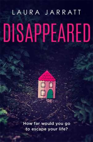 Disappeared de Laura Jarratt