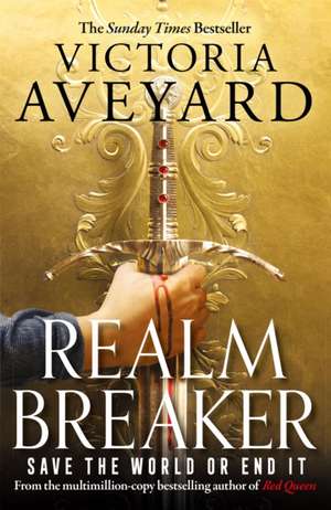 Realm Breaker: From the author of the multimillion copy bestselling Red Queen series de Victoria Aveyard