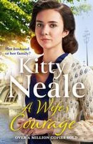 A Wife's Courage de Kitty Neale