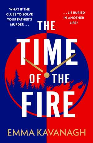 The Time of the Fire de Emma Kavanagh