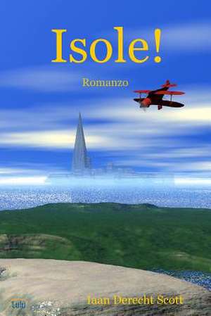 Isole! de Scott Iaan Derecht