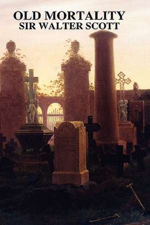 Scott, W: Old Mortality