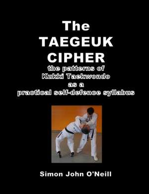 The Taegeuk Cipher de O'Neill Simon John