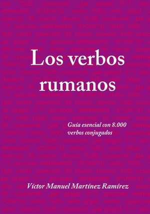 Los Verbos Rumanos de Martinez Ramirez Victor Manuel