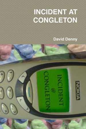 Incident at Congleton de David Denny