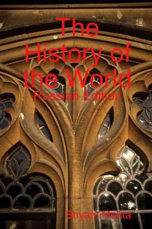 The History of the World: Russian Edition de Shyam Mehta