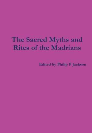 Sacred Myths and Rites de Philip Jackson