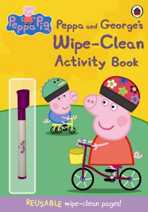 Peppa and George's Wipe-clean Activity Book: Copii 0-5 ani de Peppa Pig