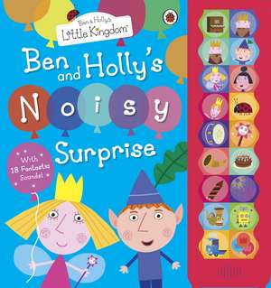 Ben and Holly's Little Kingdom: Ben and Holly's Noisy Surprise de Ben and Holly's Little Kingdom