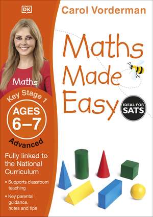 Maths Made Easy: Advanced, Ages 6-7 (Key Stage 1): Supports the National Curriculum, Maths Exercise Book de Carol Vorderman