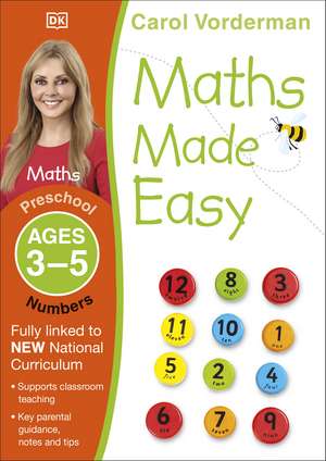 Maths Made Easy: Numbers, Ages 3-5 (Preschool): Supports the National Curriculum, Maths Exercise Book de Carol Vorderman