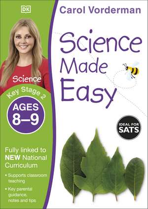 Science Made Easy, Ages 8-9 (Key Stage 2): Supports the National Curriculum, Science Exercise Book de Carol Vorderman