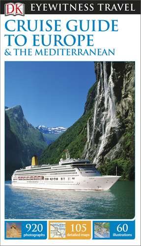 DK Eyewitness Cruise Guide to Europe and the Mediterranean de DK Eyewitness