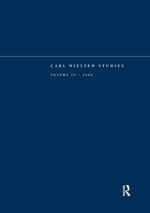 Carl Nielsen Studies: Volume 4 de Niels Krabbe