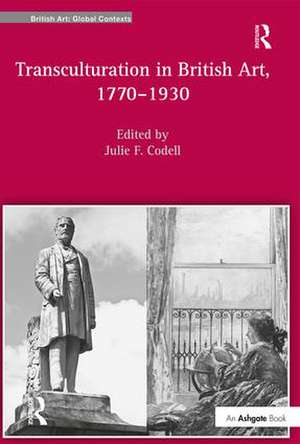 Transculturation in British Art, 1770-1930 de JulieF. Codell