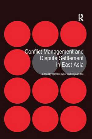 Conflict Management and Dispute Settlement in East Asia de Ramses Amer