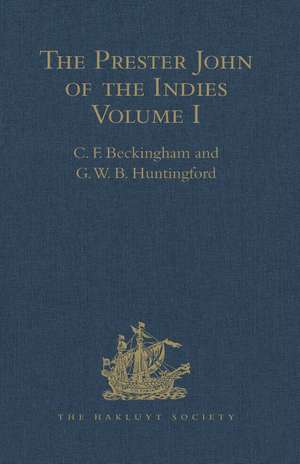 The Prester John of the Indies: A True Relation of the Lands of the Prester John, being the narrative of the Portuguese Embassy to Ethiopia in 1520, written by Father Francisco Alvares. Volumes I-II de C.F. Beckingham