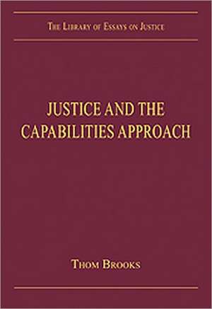 Justice and the Capabilities Approach de Thom Brooks