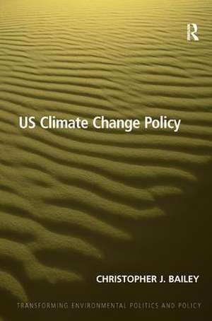 US Climate Change Policy de Christopher J. Bailey