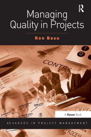 Managing Quality in Projects de Ron Basu