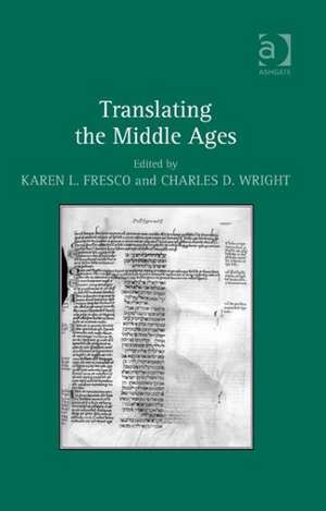 Translating the Middle Ages de Karen L. Fresco