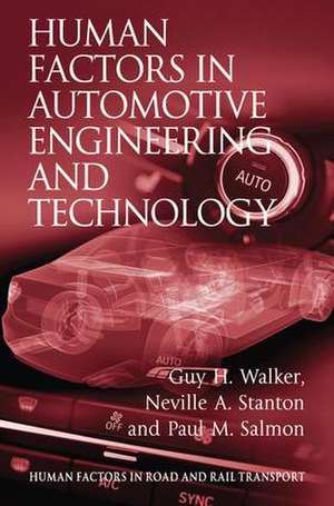 Human Factors in Automotive Engineering and Technology de Guy H. Walker